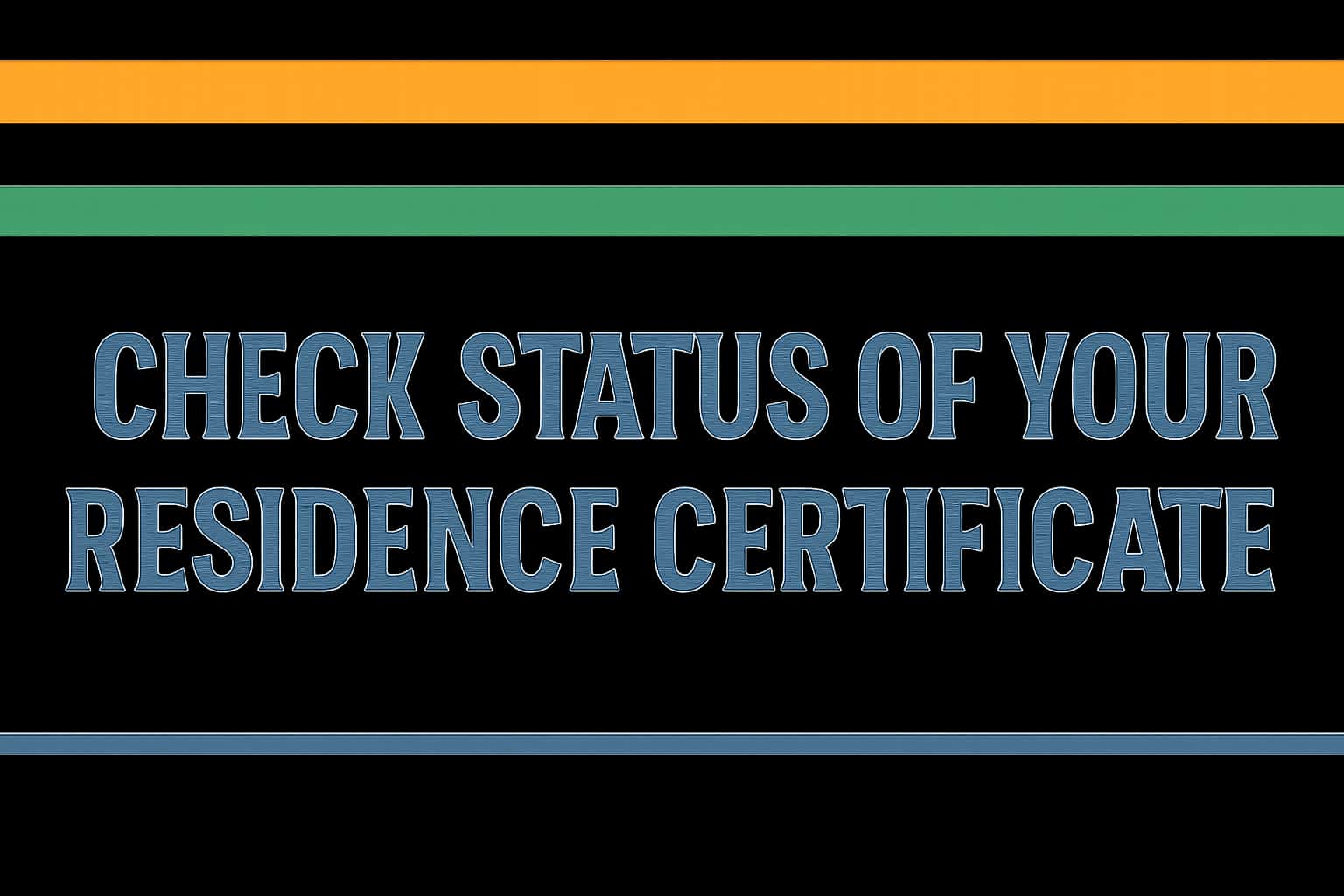 Check Status of Your Residence Certificate